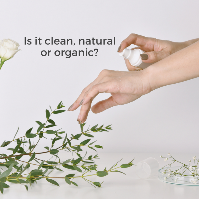 Clean, Natural, Organic: Skincare Ingredients Explained